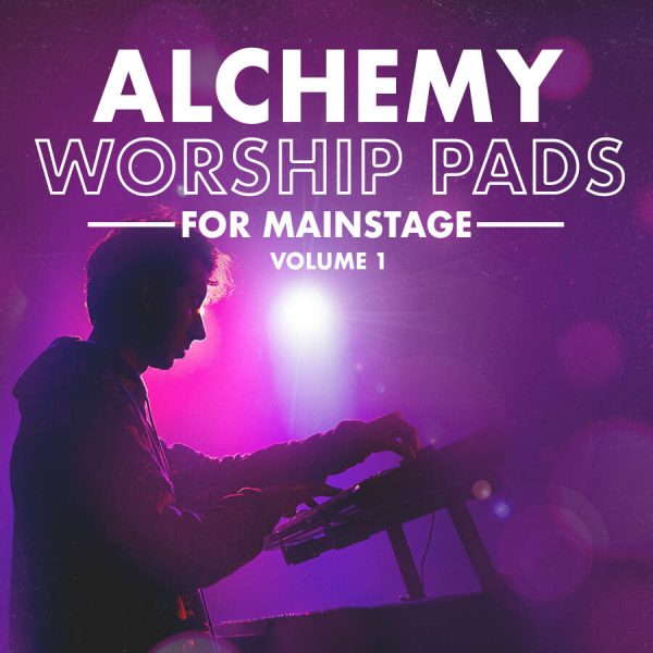 Alchemy Worship Pads: Vol 1  MainStage Worship Patches Discount