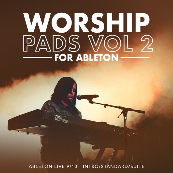 Worship Pads for Ableton Live: Vol 2 Ableton Worship Patches Fashion