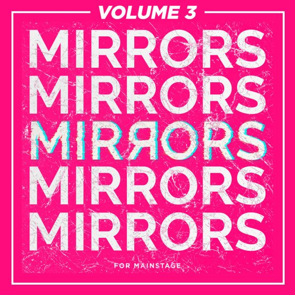 Mirrors: Volume 3  MainStage Worship Pads & Textures Fashion