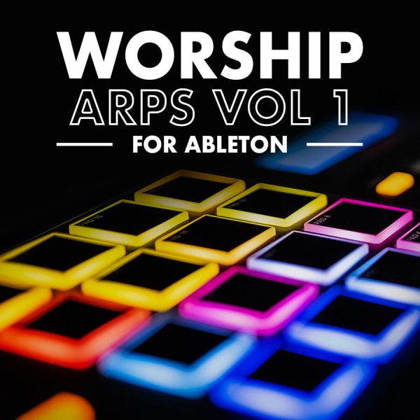 Worship Arps for Ableton: Vol 1  MainStage Worship Patches Online